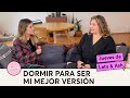 235. Dormir para ser mi mejor versión | Jueves de Lety & Ash