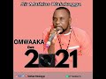 OMWAKA GWA 2021- SIR MATHIAS WALUKAGGA. DJ ERNEST PRO UG .UGANDAN MUSIC 2022MP3