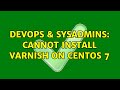 DevOps & SysAdmins: Cannot install Varnish on CentOS 7