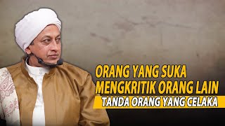 Celaka Orang Yang Suka Mengkritik - Habib Hasan Bin Ismail Al Muhdor