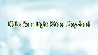 Make Your Light Shine, Aloysians Teaser