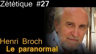 Zététique : Henri Broch : Le paranormal