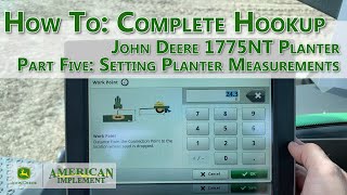 How To: A Complete Hookup for The John Deere 1775NT (5E) Planter. Part 5 - Planter Measurements