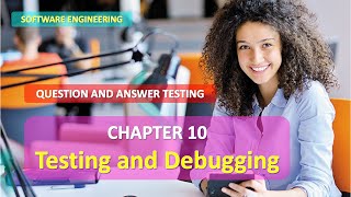 CHAPTER 10 SOFTWARE ENGINEERING QUESTION AND ANSWER TESTING AND CODING FULL