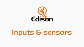 Edison inputs and sensors