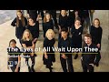 The Eyes of All Wait Upon Thee (Berger) - Bethel Choir (MN)