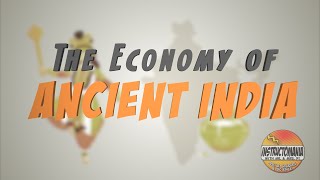 The Economy of Ancient India by Instructomania