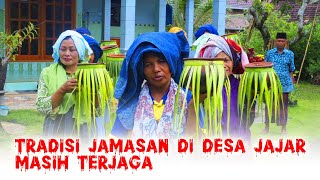 Kearifan Lokal : TRADISI JAMASAN DI DESA JAJAR MASIH TERJAGA