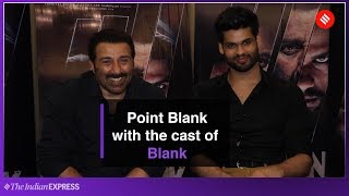 Blank Movie: Sunny Deol & Karan Kapadia Exclusive Interview