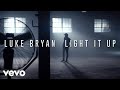 Luke Bryan - Light It Up (Music Video)