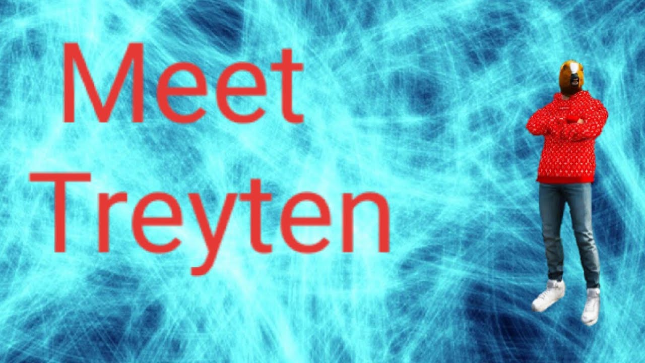 Meet Treyten Youtube