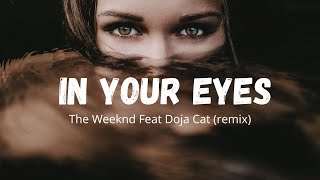 In Your Eyes Remix feat. Doja Cat (Lyrics) - The Weeknd