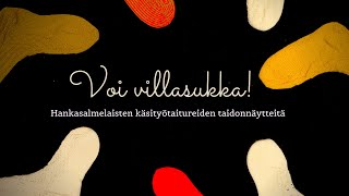 Voi villasukka! - Hankasalmelaisten käsityötaitureiden taidonnäytteitä