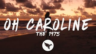 The 1975 - Oh Caroline (Lyrics)