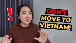Why You Should NOT move to Vietnam