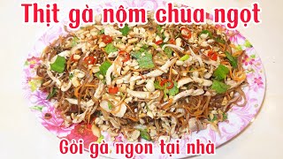 Thịt gà nộm hoa chuối dễ làm  _ gỏi gà hoa chuối món ăn cho mùa hè