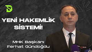 YENİ HAKEMLİK SİSTEMİ! TFF - MHK - Kulüpler Birliği Toplantısı Sonrası MHK Başkanının Açıklamaları