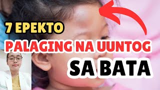 7 EPEKTO NG PALAGING UNTOG SA BATA|Dr. PediaMom