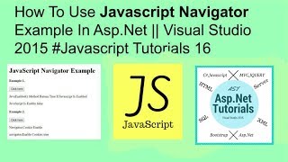 How to use javascript navigator example in asp.net || visual studio 2015 #javascript tutorials 16
