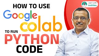 How to Use Google Colab to Run Python Code 💻 | Learn with Imthias 📘