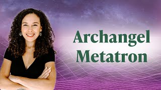 Archangel Metatron: What you need to know about him