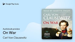 On War by Carl Von Clausewitz · Audiobook preview
