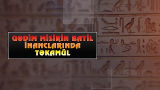 Qədim Misirin batil inanclarında təkamül