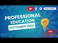 September 2024 Professional Education