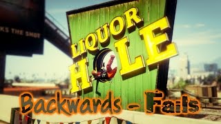 GTA5 Online - Liquor Hole Backwards Fails (unedited)