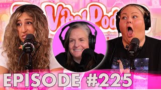 The Viral Podcast Ep. 225 with guest Libbie Higgins