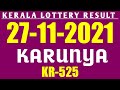 27-11-2021 KARUNYA KR-525 KERALA LOTTERY RESULT