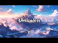 Dreamless | Chillstep Mix