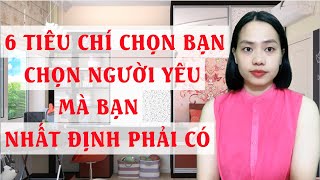 6 Tiêu chí chọn bạn chọn người yêu mà bạn nhất định phải có