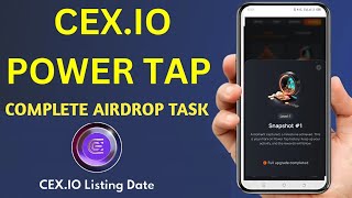 CEX.IO Power Tap Airdrop: Tasks, Listing Date, Withdrawal Process \u0026 Token Price | Latest Update