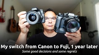 My Switch from Canon to Fuji. Regrets and good decisions