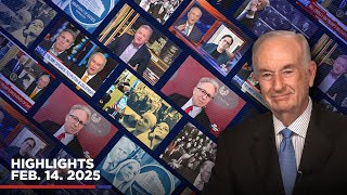 Highlights from BillOReilly com’s No Spin News | February 14, 2025