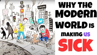 Why the Modern World is Making Us Sick