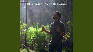 AR Rahman Medley 90s Classics