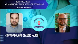 Aplicabilidade em Centros de Pesquisa e Desenvolvimento, com João Cláudio Nardi