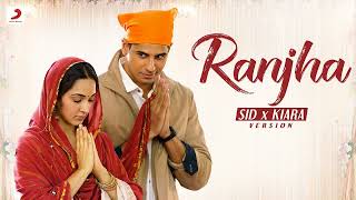 Ranjha – Official Video | Shershaah | Sidharth–Kiara | B Praak | Jasleen Royal | Romy | Anvita Dutt