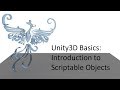 Unity Basics: Introduction to Scriptable Objects