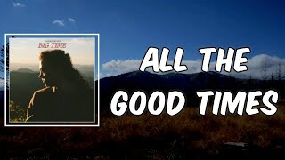 Lyric: All The Good Times by Angel Olsen