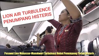 HORROR, TURBULENCE PESAWAT LION MAKASSAR-MANOKWARI, PENUMPANG HISTERIS