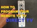 How To Program Your Directv Remote To Your Tv (easy)