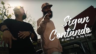 Sigan Contando - El Leo Pa´ ft. Jay Kalyl (Video Oficial)