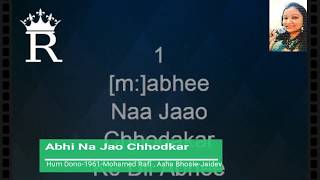 Abhi Na Jao Chhod Kar Karaoke with lyrics | अभी ना जाओ छोड़कर गाने के बोल