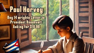 Paul Harvey: Meet the SHOCKING Boy Who Asked President Roosevelt for $10!