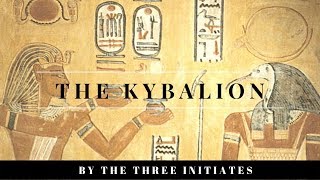 The Kybalion by The Three Initiates (Full Audiobook)