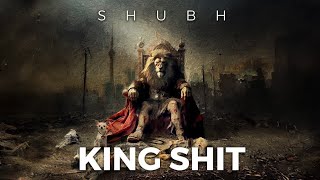 King shit (shubh) song