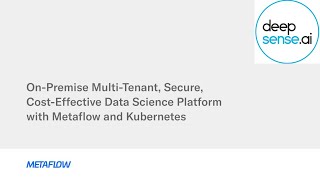 On-Premise Multi-Tenant, Secure, Cost-Effective Data Science Platform with Metaflow and Kubernetes